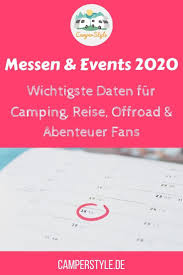 Camping Reise Offroad Abenteuer Messen Events 2020 In 2020 Camping Wohnmobil Reiseberichte Abenteuer
