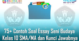 Guru dapat menggunakan tugas 2 sebagai tugas mandiri yang dikerjakan di rumah (pr), yang harus dikerjakan di buku tugas. Lengkap 75 Contoh Soal Essay Seni Budaya Kelas 10 Sma Ma Dan Kunci Jawabnya Terbaru Bospedia