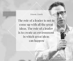 Simon Sinek Quotes Simon Is One Of The Greatest Motivational Speakers And Organiz Motivational Speakers Quotes Speakers Quote Leadership Quotes Inspirational