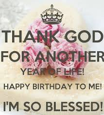 Thanking God Another Year Thanking God Personal Birthday Prayer For Myself Pin On Greetings