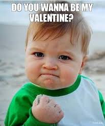 Valentine's day is celebrated on february 14th every year across the globe. Happy Valentine S Day Will You Be Meme Churchmag