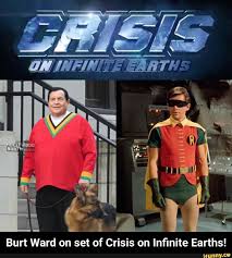 Burt Ward On Set Of Crisis On Inﬁnite Earths Burt Ward On Set Of Crisis On Infinite Earths Ifunny Burt Ward Superhero Shows Infinite Earths