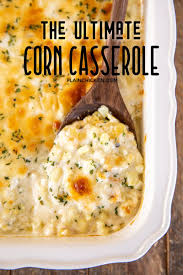 The Ultimate Corn Casserole Plain Chicken In 2020 Corn Casserole Recipe Easy Casserole Recipes Cream Corn Casserole
