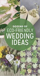 Eco Friendly Wedding Ideas Eco Friendly Wedding Eco Wedding Sustainable Wedding