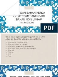 Maybe you would like to learn more about one of these? Alat Dan Bahan Kerja Elektromekanik Dari Bahan Non Logam Oleh Rikmawati M Pd Pdf