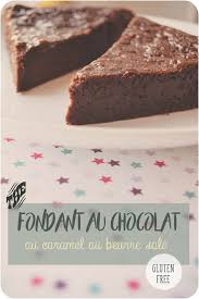 Fondant Au Chocolat Et Caramel Au Beurre Sale Sans Gluten Bien Fait Pour Ta Pomme Fondant Au Chocolat Chocolat Dessert
