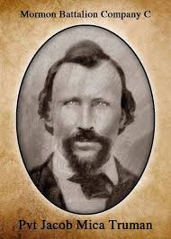 Jacob Mica Truman was born 30 Aug 1825 in New York, the youngest of five  children. Prior to his birth, his parents had moved back and forth between  various locations and moved