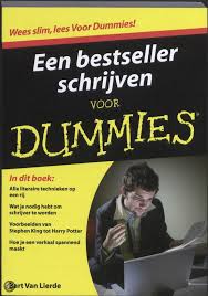 Een Bestseller Schrijven Voor Dummies Auteur B Van Lierde 7 Reviews In Deze Complete Handleiding Leert Ervaringsdesk Schrijven Schrijf Een Boek Boeken