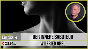 Die große erkenntnis kam mir, als ich mich am 2.urlaubstag doch dazu. Der Innere Saboteur Naturmedizin Mit Wilfried Obel Qs24 11 12 2019 Youtube