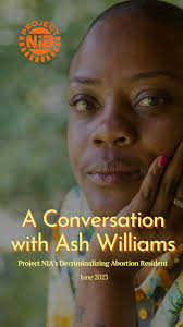 June 24 marked one year since the overturn of Roe v. Wade by the Supreme  Court and a few months since the wrap of our virtual abortion doula  training series by Project NIA Decriminalizing Abortion Ash ...