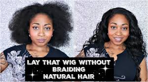 Cleanse your hairline before bed. How To Wear Natural Hair Under Wigs Without Braids Friday Night Hair Gls 29 Major Key Youtube