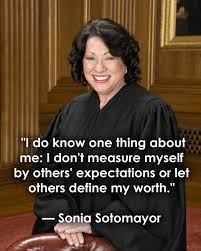 Best ★sonia sotomayor★ quotes at quotes.as. Sonia Sotomayor Lawyer Quotes Inspirational Quotes For Women Inspirational Quotes