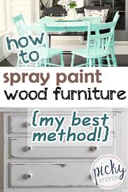 Give your furniture a makeover it's not necessary to strip the finish entirely. How To Spray Paint Wood Furniture My Best Method Picky Stitch
