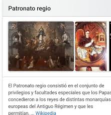 Con el fin de controlar el nombramiento de los obispos (patronato regio), fomentaron las regalías. Que Era El Derecho De Patronato Brainly Lat