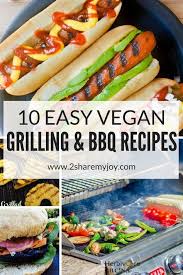 45 Easy Vegan Grilling And Bbq Recipes You Need This Summer Bbq Recipes Vegan Bbq Recipes Vegetarian Bbq