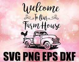 Download Welcome To Our Farmhouse Svg Welcome To Our Farmhouse Vintage Truck Svg Farmhouse Svg Designbtf Com