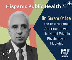 Celebrating National Hispanic Heritage Month by honoring Pioneers of Public  Health: Meet Dr. Severo Ochoa, Nobel Laureate and the first Hispanic  American to win the Nobel Prize in Physiology or ...