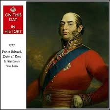 He had one daughter, later queen victoria.he died when his daughter was seven months old in 1819. On This Day In History 2 November 1767 Prince Edward Duke Of Kent And Strathearn Was Born About Prince Edward The Prince