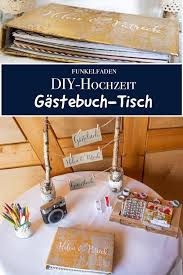 Diy Gastebuch Fur Die Hochzeit Ein Besonderer Gastebuch Tisch Gastebuch Tisch Diy Hochzeit Gastebuch Selbstgemachtes Gastebuch