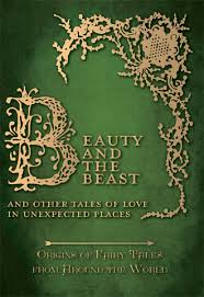 And in despair he began to tell the beast all his misfortunes and the reason of his journey, not forgetting to mention beauty's request. Beauty And The Beast And Other Tales Of Love In Unexpected Places