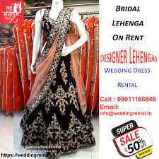 Lehenga On Rent Rental Wedding Dresses Rent Dresses Wedding Dress Types