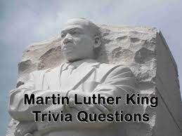 Some people have done great things in politics, some do great jobs in sports, and some are amazing in science. Martin Luther King Trivia Questions Part 1 Topessaywriter
