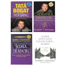 Robert susţine că oamenii bogaţi îşi educă altfel copiii. Pachet Tata Bogat Scoala De Afaceri Set 4 Carti Robert T Kiyosaki Emag Ro