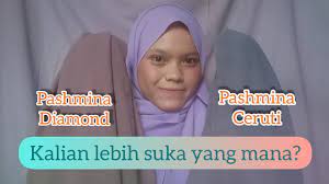 Maybe you would like to learn more about one of these? Perbedaan Pashmina Ceruti Dan Pashmina Diamond Suranti Youtube