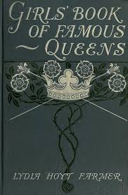 Célèbre, ni riche ou encore puissant. The Project Gutenberg Ebook Of The Girls Book Of Famous Queens By Lydia Hoyt Farmer