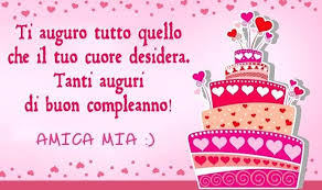 Auguri Di Buon Compleanno Amica Speciale Buon Compleanno Auguri Di Buon Compleanno Buon Compleanno Amico