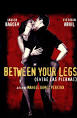 Between Your Legs