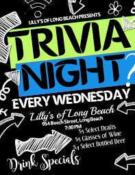 Updated september 2021 looking for trivia around town?! Trivia Night Every Wednesday Lilly S Of Long Beach Bar Restaurant
