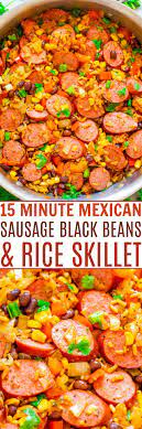 15 Minute Mexican Rice Beans Skillet With Sausage Averie Cooks Recipe Sausage Recipes Recipes Mexican Sausage