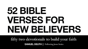 52 Bible Verses for New Believers - Bible App