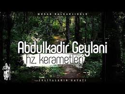 Abdulkadir Geylani Hazretleri Nin Kerametleri Youtube 2020 Yolculuk Gercekler Ruya