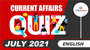 Current gk questions and answers: Top Current Affairs Quiz 9 July 2021
