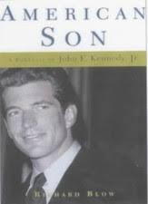 American Son : A Portrait of John F. Kennedy, Jr. by Richard Blow (2002,  Hardcover)