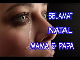 Selamat natal, ayah dan ibu. Jutaan Orang Menangis Mendengar Lagu Ini Selamat Natal Mama Papa Youtube