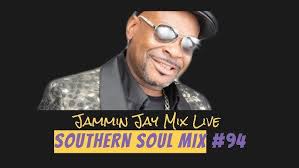 Southern Soul Mixtape #94" by Jammin Jay