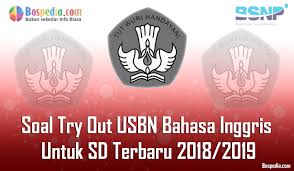 Lengkap 40 Soal Try Out Usbn Bahasa Inggris Untuk Sd Mi Terbaru 2019 2020 Bospedia