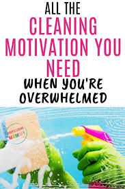 How to get motivated to clean. How To Get Motivated To Clean When Overwhelmed By Mess Simple Living Mommy