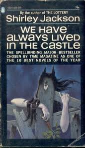 We Have Always Lived In The Castle By Shirley Jackson Horror Book Covers Shirley Jackson Quirky Books