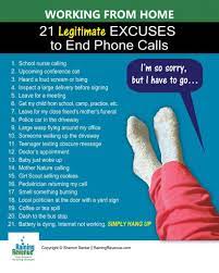 You succeeded because you didn't have any. Excuses To Get Off The Phone Good Excuses Got Off How To Get