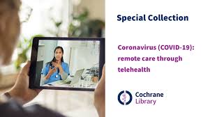 You are presented with so many insurance options that you are unsure which is best. Special Collection Coronavirus Covid 19 Remote Care Through Telehealth Cochrane
