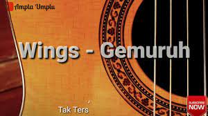 ** am mentaripun turut tersenyum g c di saat kau lemparkan senyummu padaku e am g adakah rasa rindu di balik tirai hatimu f e pintu hatiku terbuka. Wings Gemuruh Lirik Chord Kunci Gitar Youtube