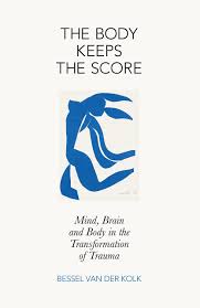 424 treat avenue, unit b san francisco, ca 94110. The Body Keeps The Score Mind Brain And Body In The Transformation Of Trauma Amazon De Kolk Bessel Van Der Fremdsprachige Bucher