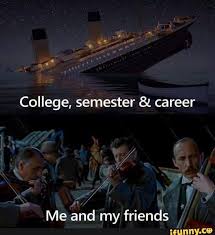 College Semester Career Me And My Friends Ifunny Titanic Funny Fun Quotes Funny Funny Memes Images