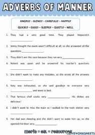 Maybe you would like to learn more about one of these? Adverbs Of Manner Worksheets And Online Exercises