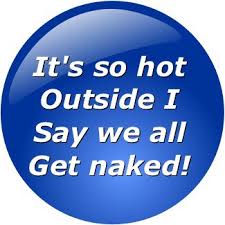 You just need enough sun to get your daily dose of vitamin d and that's it. Its So Hot Outside Quotes Quotesgram