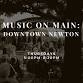 Music On Main – Downtown Newton